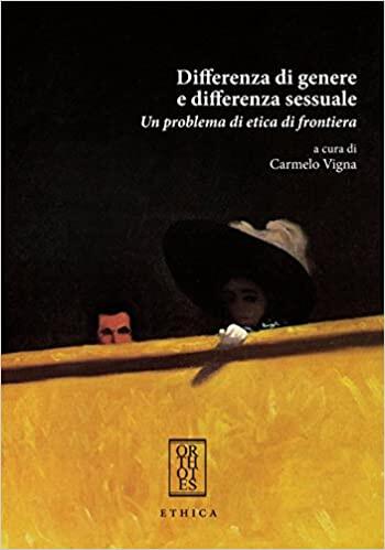 Differenza di genere e differenza sessuale. Un problema di etica di frontiera