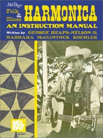 Mel Bay's Folk and Blues Harmonica: An Instruction Manual