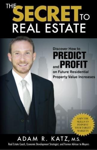 The SECRET to Real Estate: Discover How to PREDICT and PROFIT on Future Residential Property Value Increases