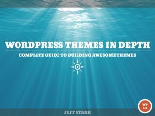 Wordpress Themes In Depth