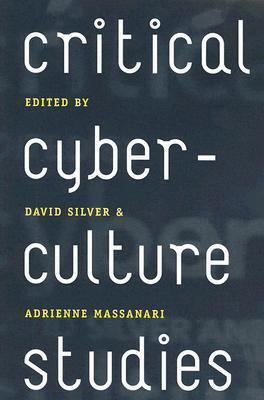Critical Cyberculture Studies