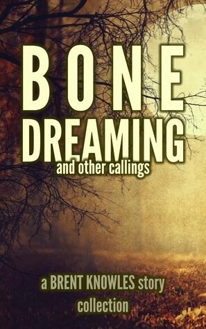 Bone Dreaming and Other Callings
