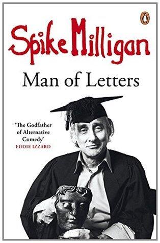 Spike Milligan Man of Letters