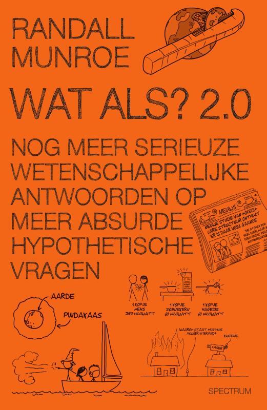 Wat als? 2.0: nog meer serieuze wetenschappelijke antwoorden op meer absurde hyptothetische vragen