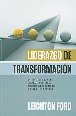 Liderazgo de transformación: Creando una visión, fortaleciendo valores y alentando el cambio