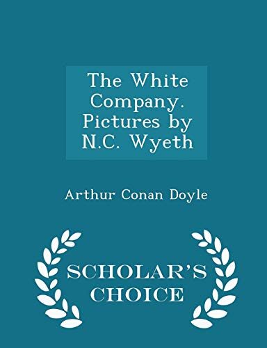 The White Company: Pictures by N. C. Wyeth