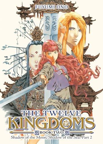 The Twelve Kingdoms Book 2 - Shadow of the Moon, Shadow of the Sea: Part 2 (Novel) (The Twelve Kingdoms Book 1 - Shadow of the Moon, Shadow of the Sea: Part 1