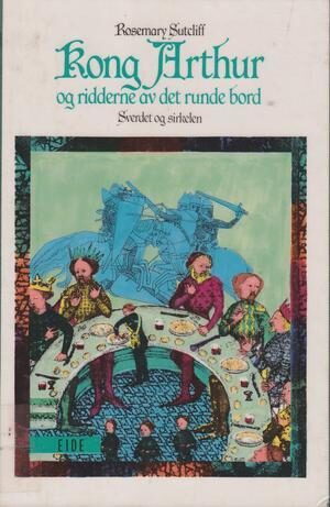 Kong Arthur og ridderne av det runde bord - Sverdet og sirkelen