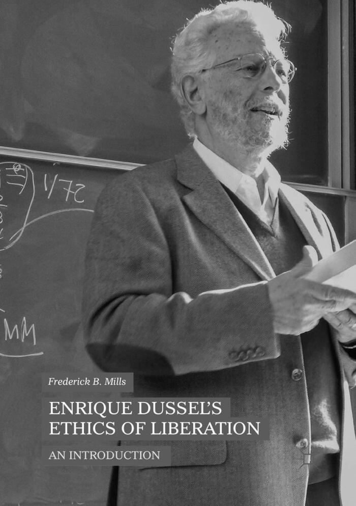 Enrique Dussel’s Ethics of Liberation: An Introduction