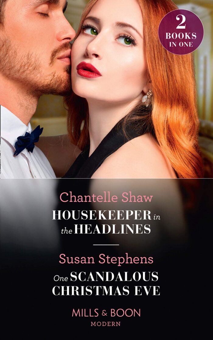 Housekeeper In The Headlines / One Scandalous Christmas Eve: Housekeeper in the Headlines / One Scandalous Christmas Eve