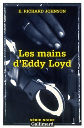 Mains D Eddy Loyd (Serie Noire 2)