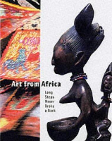 Art from Africa: Long Steps Never Broke a Back