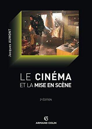 Le cinéma et la mise en scène (Cinéma / Arts Visuels)