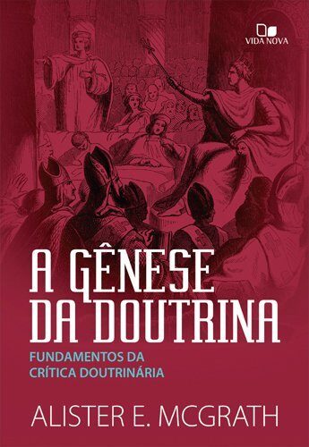 A Gênese da Doutrina. Fundamentos da Crítica Doutrinária