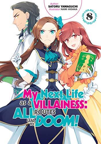 My Next Life as a Villainess: All Routes Lead to Doom! (Light Novel) Volume 8