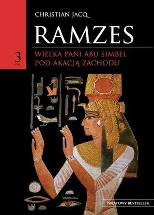 Wielka Pani Abu Simbel ;Pod Akacją Zachodu