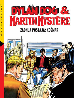Dylan Dog & Martin Mystère n. 1: Zadnja postaja: Košmar