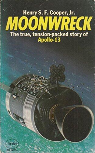 Moonwreck: True Story of the Ill-Fated Apollo 13 Space Shot, The Flight That Failed
