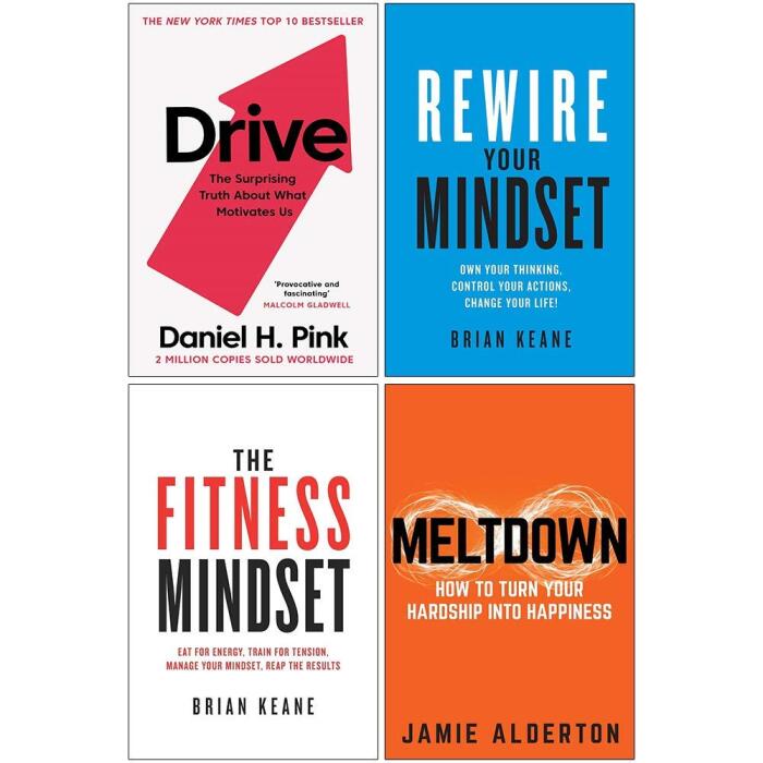 Drive: The Surprising Truth About What Motivates Us / Rewire Your Mindset / The Fitness Mindset / Meltdown