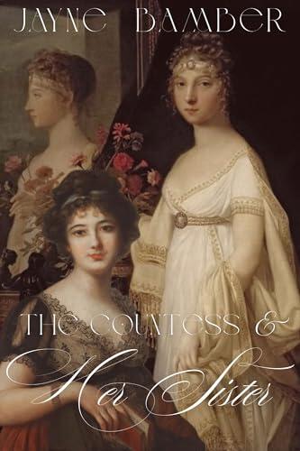 The Countess and Her Sister: A Pride & Prejudice Variation
