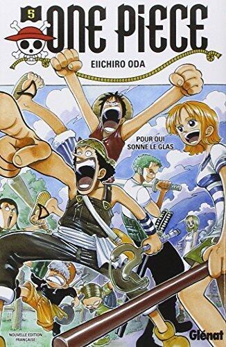 One piece - ?dition originale Vol.05 Pour qui sonne le glas (French Edition) by Iichiro Oda