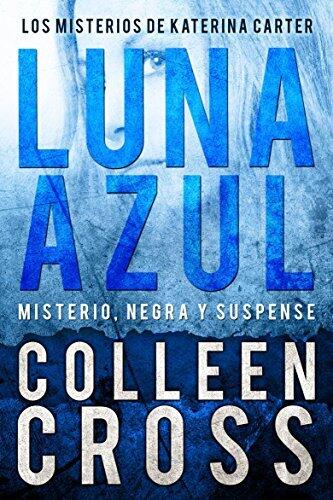 Luna Azul : Misterio, negra y suspense