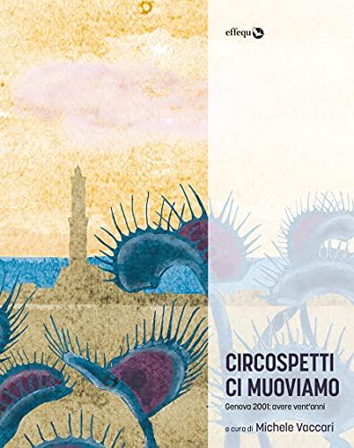 Circospetti Ci Muoviamo: Genova 2001