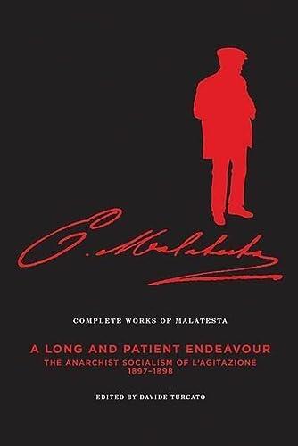 The Complete Works of Malatesta (Vol. III): "A Long and Patient Work"