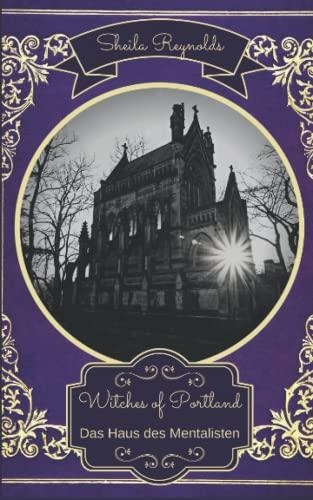 Witches of Portland: Das Haus des Mentalisten