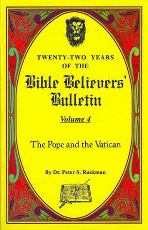 Twenty-Two Years of the Bible Believers' Bulletin Volume 4