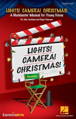 Lights! Camera! Christmas!: A Blockbuster Musical for Young Voices