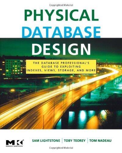 Physical Database Design (4th Edition)