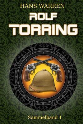 Rolf Torring - Sammelband 1 (Rolf Torrings Abenteuer)