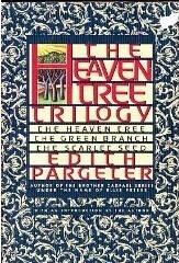 The Heaven Tree Trilogy: The Heaven Tree / The Green Branch / The Scarlet Seed