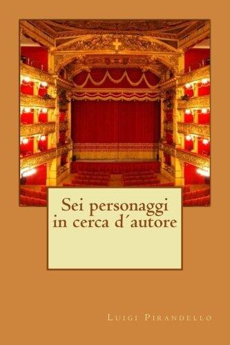 Sei Personaggi In Cerca D'Autore