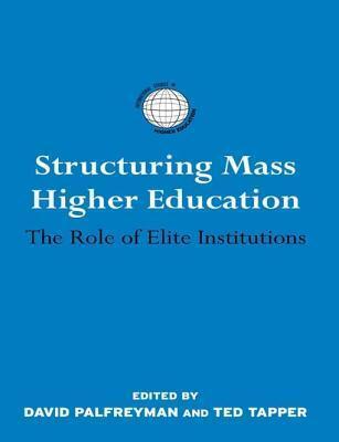 Structuring Mass Higher Education: The Role of Elite Institutions