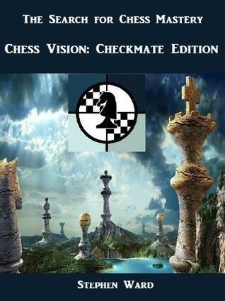 The Search for Chess Mastery: Chess Vision, Checkmate Edition