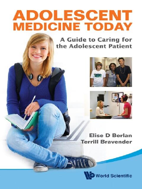 Adolescent Medicine Today: A Guide To Caring For The Adolescent Patient