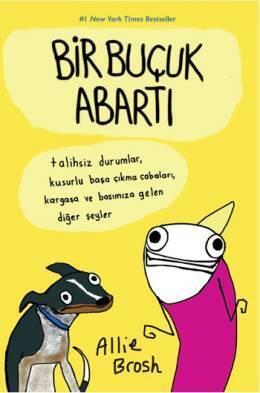 Bir Buçuk Abartı Talihsiz Durumlar, Kusurlu Başa Çıkma Çabaları, Kargaşa ve Başımıza Gelen Diğer Şeyler