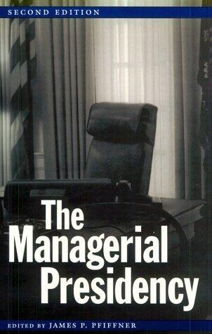 The Managerial Presidency, Second Edition
