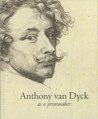 Anthony van Dyck as Printmaker