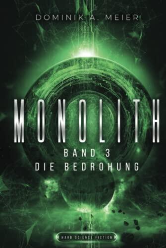 Monolith: Band 3: Die Bedrohung