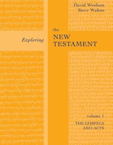 [Exploring the New Testament: Gospels and Acts V. 1 (Volume 1)] [By: Walton, Steve] [April, 2011]