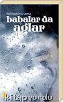 Bilmezsiniz Ama Babalar da Ağlar