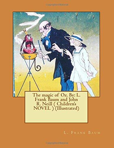 The magic of Oz. By: L. Frank Baum and John R. Neill