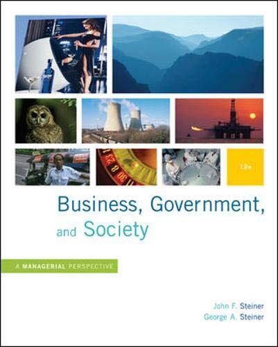 Business, Government, and Society: A Managerial Perspective (Text and Cases, 12th Edition)