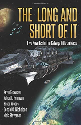 The Long and Short of It: Five Novellas in the Salvage Title Universe