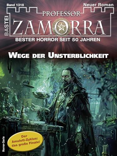 Professor Zamorra 1318: Wege der Unsterblichkeit