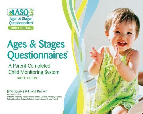 Ages & Stages Questionnaires, Third Edition (ASQ-3): A Parent's Guide