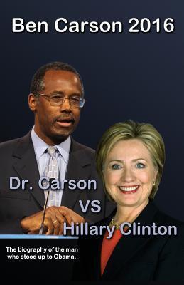 Ben Carson 2016: Dr. Carson vs Hillary Clinton